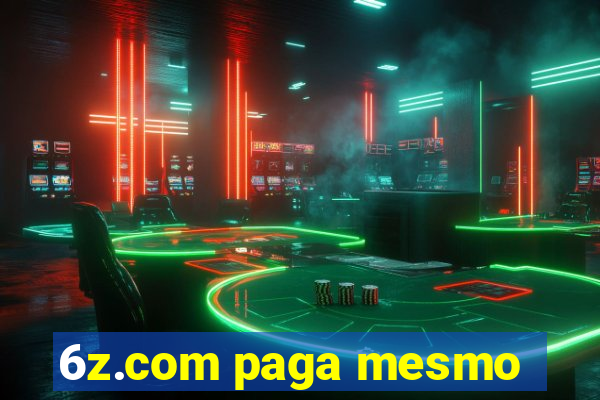 6z.com paga mesmo